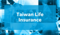 taiwan life insurance